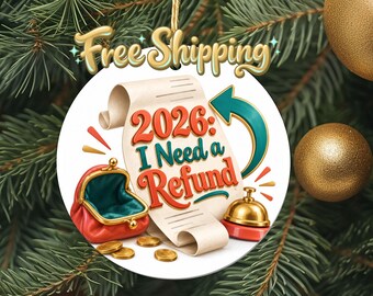 2026 Refund Ornament, Funny Year End Keepsake, Receipt, Empty Purse