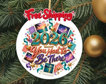 2026 You Had to Be There Christmas Ornament, Year in Review Keepsake Gift