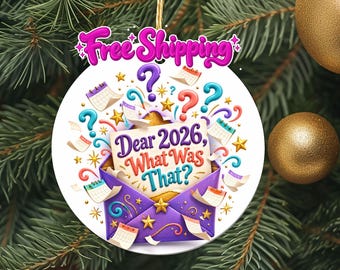 Dear 2026 What Was That Christmas Ornament, Funny Year End Keepsake with Calendar Pages