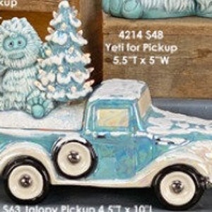 SALE Paint your 4214 Yeti for Pickup 5.5”T x 5”W, 4 truck options, ceramic pottery bisque, unpainted ceramic
