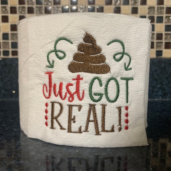 Crap Just Got Real Toilet Paper Machine Embroidery Saying 4x4 hoop