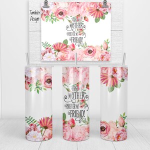 20oz Stainless Steel Tumbler | Mother&#39;s Day Gift | Moms Day | Special Gift for Mom | To My Mom | Floral | Mother & Friend