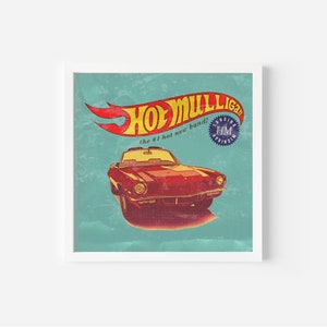 May include: A vintage-style poster featuring a red muscle car with the text "Hot Mulligan" and "the #1 hot new band!" The poster has a blue background with a distressed texture.