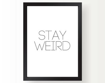 Stampa digitale della parete Stay Weird
