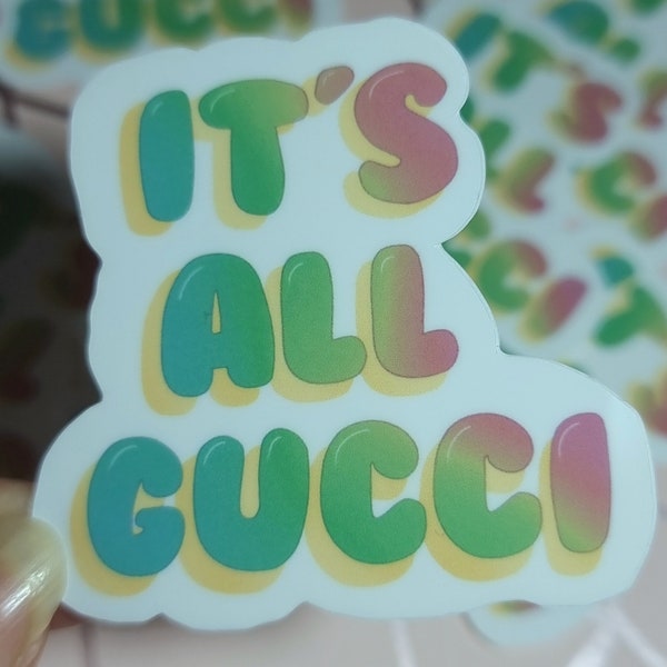 Het is allemaal Gucci| Gucci-sticker| offerte vinylsticker