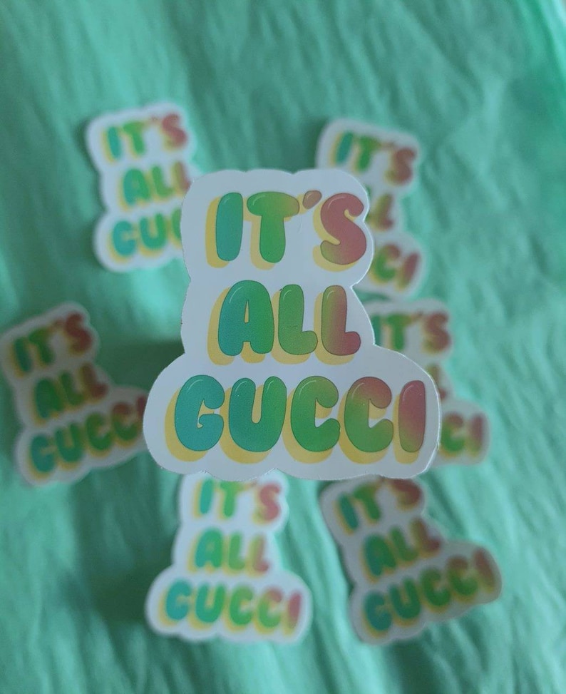 Es ist alles Gucci Gucci Aufkleber Zitat Vinyl Sticker Bild 2