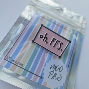Oh, FFS Enamel Pin – Funny Pink Badge for Relatable Humour & Quirky Accessories