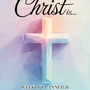 May include: A devotional journal with a geometric background in shades of blue, purple, and pink. A white cross is centered, with the words "In crisis Christ is..." above and "WEEKLY PLANNER & DEVOTIONAL JOURNAL" below.