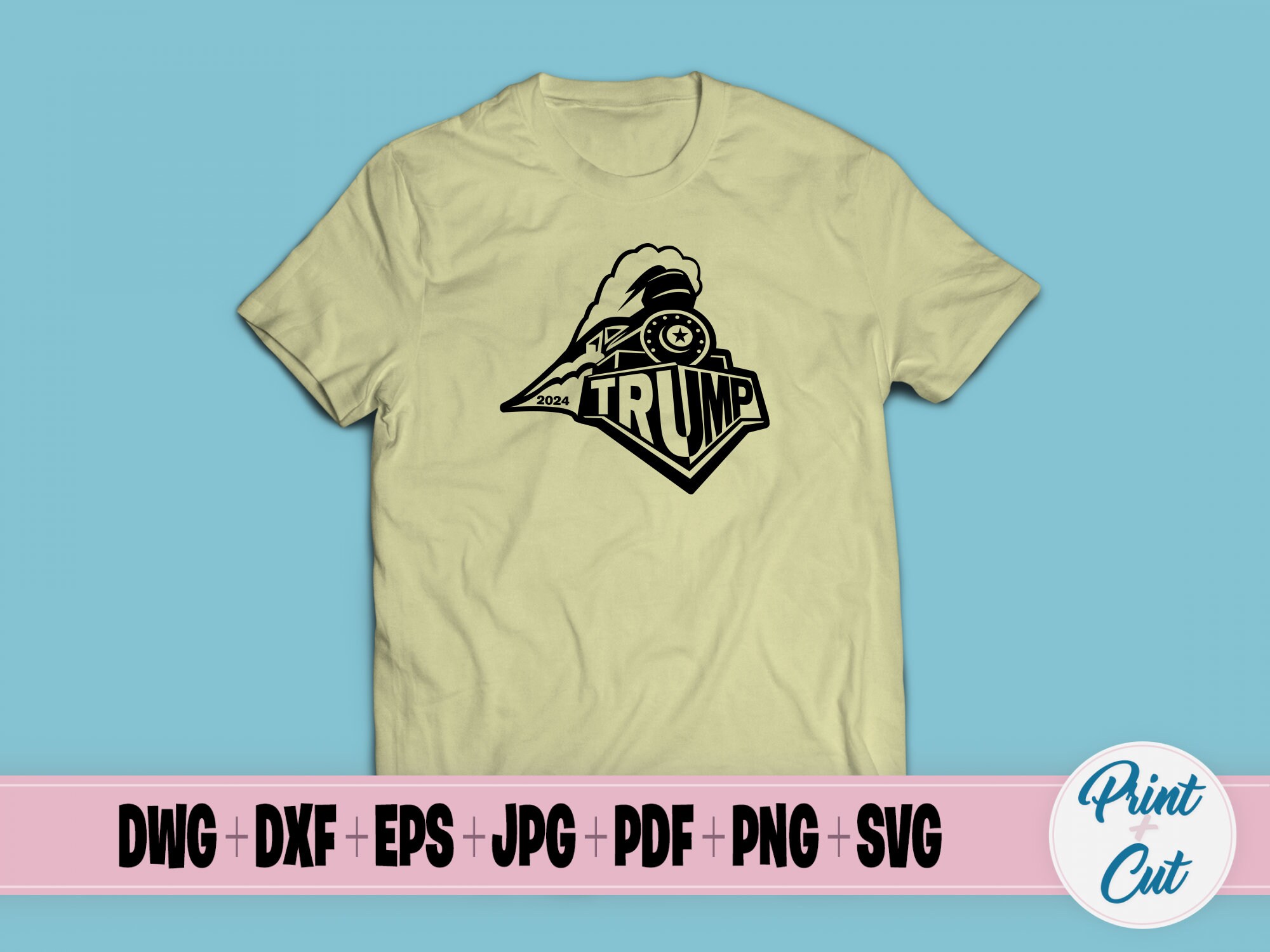 Trump Train 2024 SVG Political Print Cut Design File for Etsy