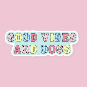 Adesivo de boas vibrações, boas vibrações e cães, decalque de cachorro, adesivo de colo, adesivo retrô descolado, adesivo de citação de cachorro, vibrações positivas, à prova d'água
