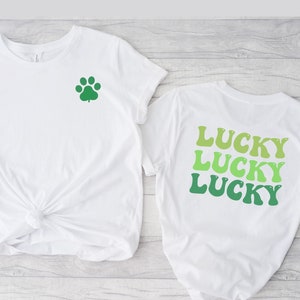 St. Patty Day Shirt, Lucky retro shirt, double sided st. patty shirt, lucky dog shirt, lucky paw shirt, st. patricks day shirt, lucky charm