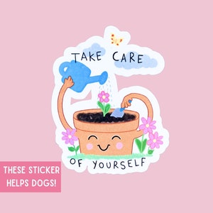 Cuídate pegatina de maceta, calcomanía de amor propio de cuidado personal, pegatina de salud mental, pegatina de cita motivacional, pegatina de jardín