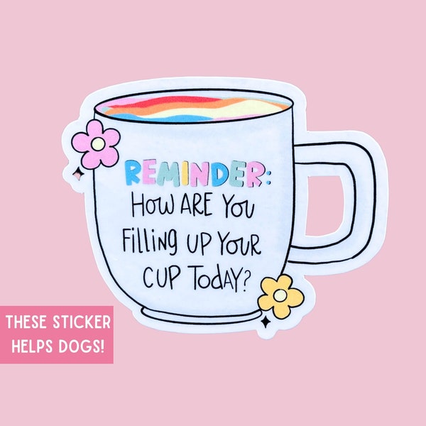 Reminder Self Care Cup Waterproof Sticker, Mental Health Stickers, Therapist Gifts, Therapy Art, Waterbottle Sticker, positivity self love