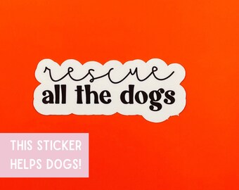 Pegatina "Rescata a todos los perros": Calcomanía impermeable para rescate de perros