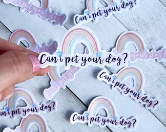 Can I Pet Your Dog Sticker: Rainbow Waterproof Decal