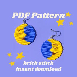 May include: A pair of handmade earrings with a crescent moon design. The earrings are made with yellow and blue beads, and have silver-colored hooks. The background is a light purple color, with yellow star shapes and text that reads "PDF Pattern" and "brick stitch instant download."
