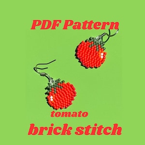 May include: Beaded tomato earrings with silver hooks. The earrings are red with green and white details. The text "PDF Pattern tomato brick stitch" is displayed in red on a green background.