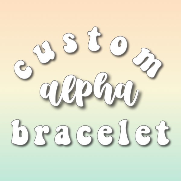 CUSTOM alpha bracelet ~ knotted friendship bracelet