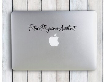 Future Physicians Assistant Laptop Decal, Physician Assistant Vinyl Decal, Physician Associate Student Sticker, PA School, Future PA Sticker