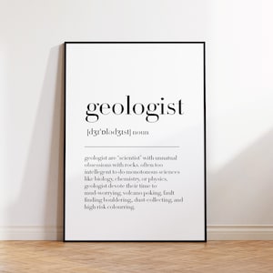 Geologist, Geologist Print, Geologist Poster, Geologist Definition, Geologist Gift, Geologist Quote, Geologist Wall Art