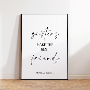 Sisters Make The Best Friends, Sisters Wall Art, Sister Personalized Print, Gift For Sister Print, Sister Birthday Gifts