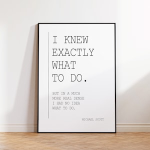 I Knew Exactly What to Do, Office Wall Art, Michael Scott Quotes, Office Quote, The Office Tv Show Poster, Office Decor