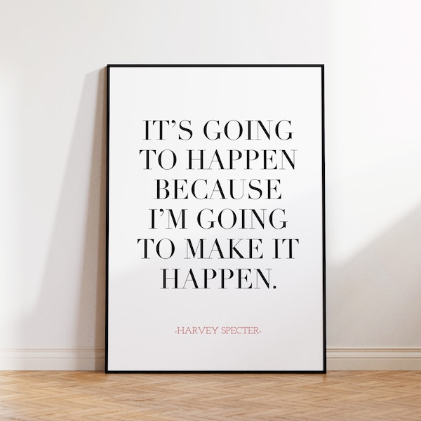 It's Going to Happen, Harvey Specter Poster, Harvey Specter Quote, Harvey Specter Print, Suits TV Show, Suits TV Poster