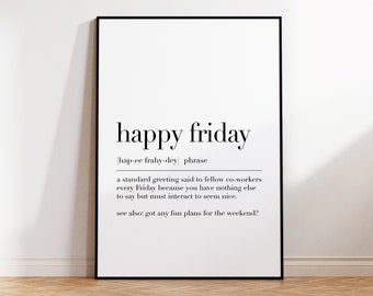 Happy Friday Definition, Happy Friday Poster, Office Wall Art