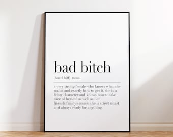 Bad Bitch, Bad Bitch Print, Bad Bitch Poster, Bad Bitch Sign, Bad Bitch Wall Art, Bad Bitch Definition Print, Quote Print