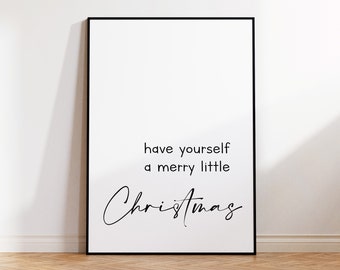 Have Yourself A Merry Little Christmas, Christmas Wall Decor, Christmas, Christmas Print, Christmas Poster, Merry Christmas