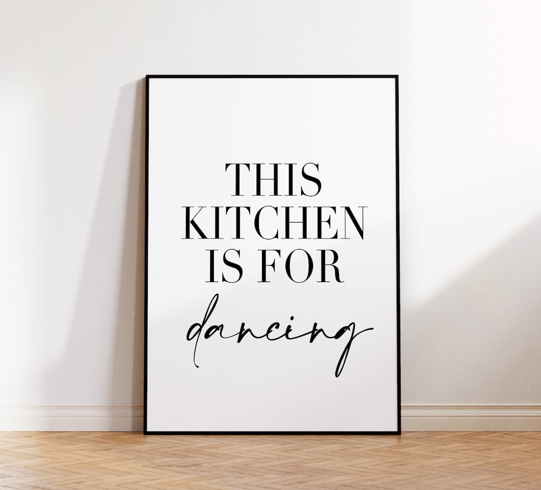 This Kitchen is for Dancing, This Kitchen is for Dancing Print, Kitchen ...