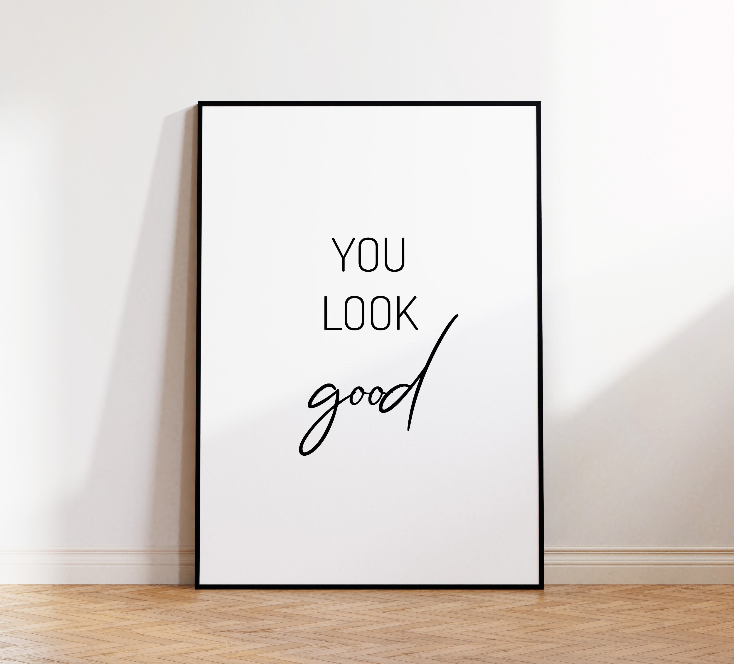You Re Looking Good