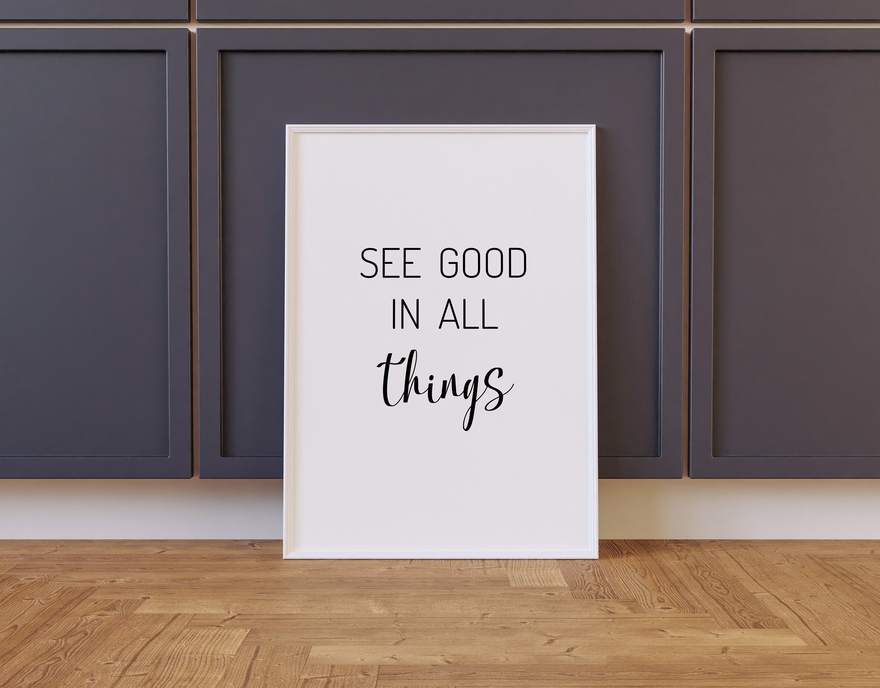 See Good in All Things, See Good in All Things Print, Motivational Quote,  Printable Wall Art, See Good in All Quote Print - Etsy, image size:3000x2347