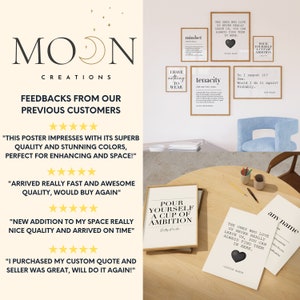 May include: Several framed art prints with motivational quotes and minimalist designs. The prints have black text on a white background, some with heart graphics. The image also shows customer feedback and the Moon Creations logo.