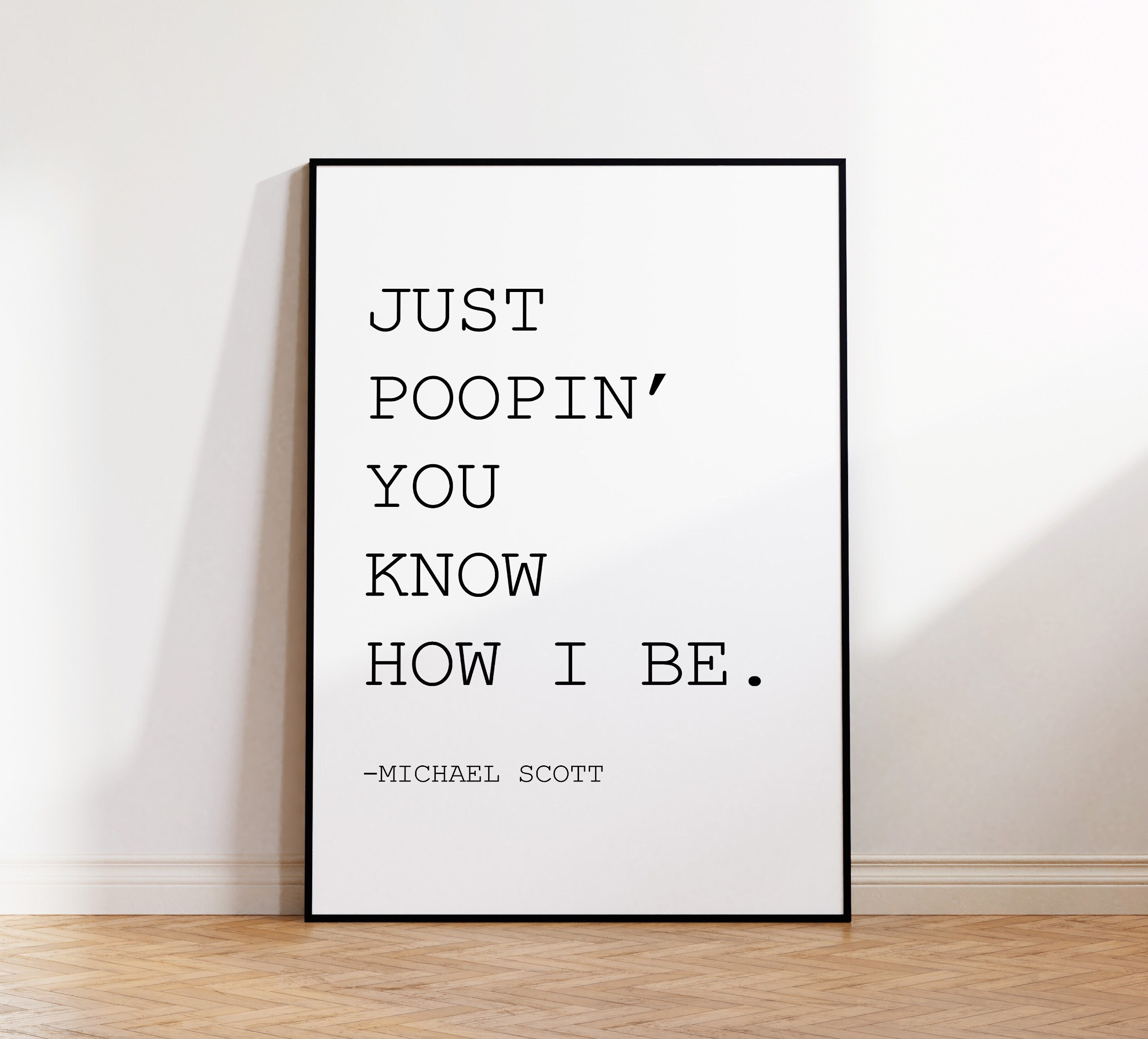 Just Poopin 'You Wisst How I Be, Lustige Badezimmer Schilder, The Office Tv Show, Michael Scott, Michael Scott Zitat, Badezimmer Dekor