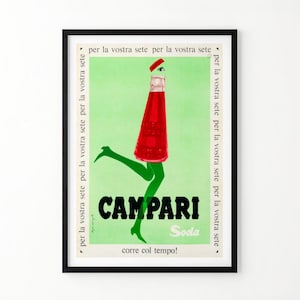 May include: A framed vintage-style poster featuring a red Campari soda bottle with green legs on a light green background. The text reads per la vostra sete, CAMPARI, Soda, and corre col tempo in black and white lettering within a border.