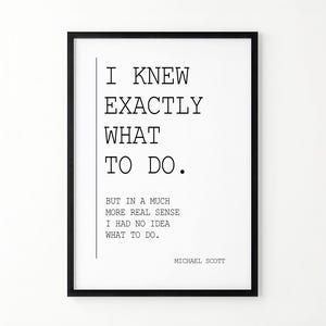 I Knew Exactly What to Do, Office Wall Art, Michael Scott Quotes, Office Quote, The Office Tv Show Poster, Office Decor