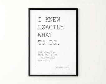 I Knew Exactly What to Do, Office Wall Art, Michael Scott Quotes, Office Quote, The Office Tv Show Poster, Office Decor