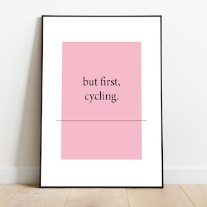 Poster &quot;but first, cycling&quot; in 30 x 40 cm, for all racing bike and mountain bike fans, ideal as a gift