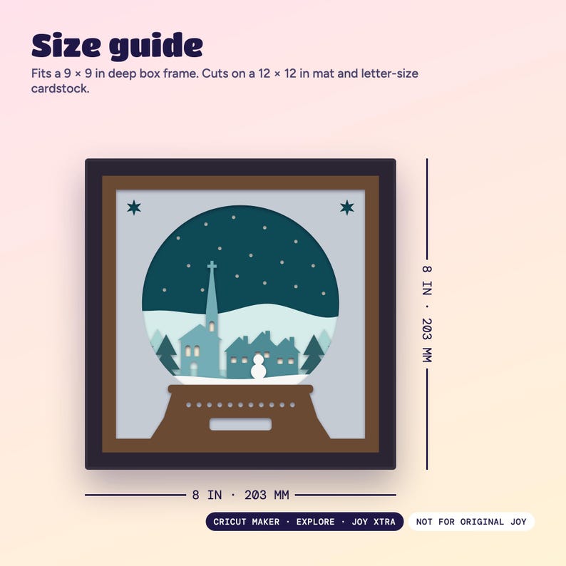 Size guide: the design is 8 x 8 inches (203 mm) and fits a 9 x 9 inch deep box frame. Works on Cricut Maker, Explore and Joy Xtra.