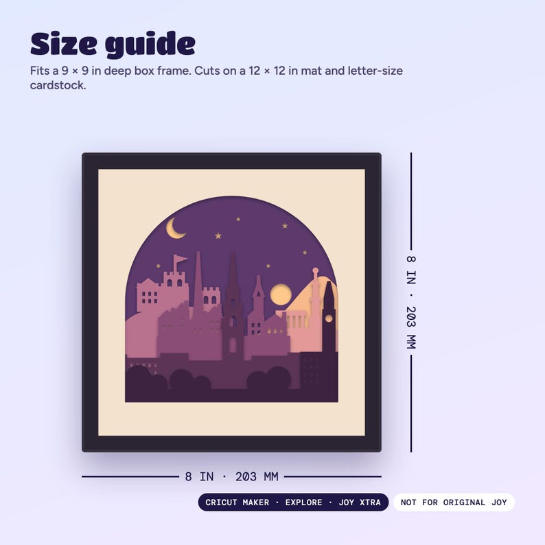 Size guide: the design is 8 x 8 inches (203 mm) and fits a 9 x 9 inch deep box frame. Works on Cricut Maker, Explore and Joy Xtra.