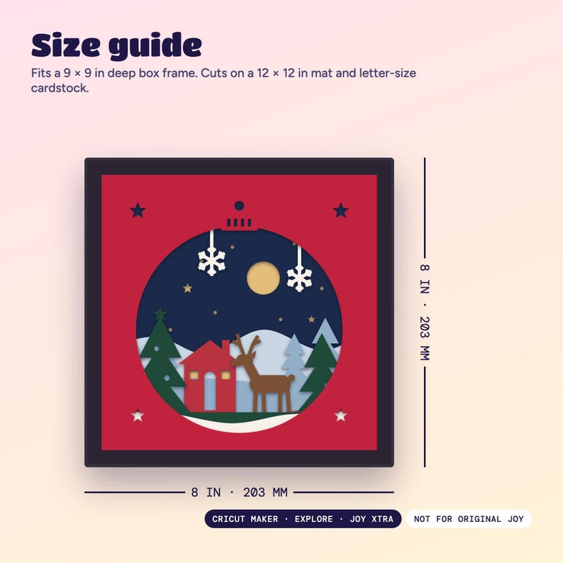 Size guide: the design is 8 x 8 inches (203 mm) and fits a 9 x 9 inch deep box frame. Works on Cricut Maker, Explore and Joy Xtra.