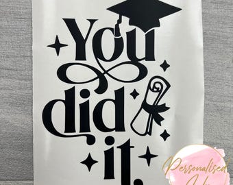 You did it Decal| Graduation decal| ideal for signs and balloons