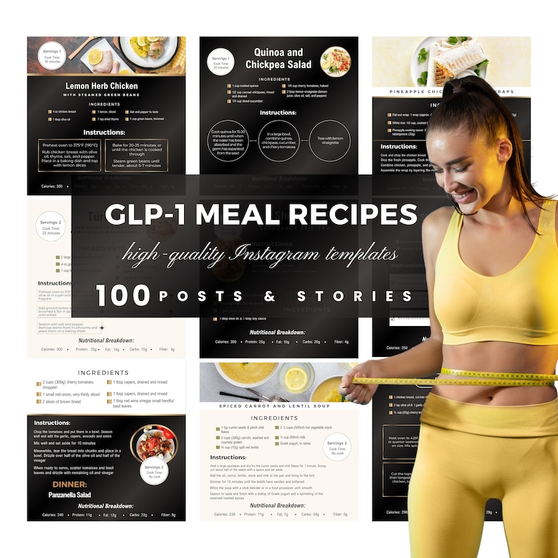 May include: A collection of 100 Instagram post and story templates for GLP-1 meal recipes. The templates feature black backgrounds with white text and images of various meals, including quinoa and chickpea salad, lemon herb chicken, and spiced carrot and lentil soup. The templates also include nutritional information for each meal.