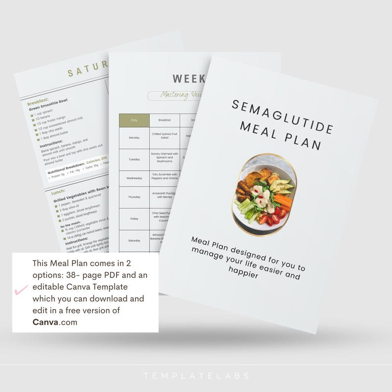 May include: A white and gray printable meal plan for managing your life easier and happier. The meal plan is titled "Semaglutide Meal Plan" and features a colorful salad bowl with vegetables, fruit, and nuts. The text "Meal Plan designed for you to manage your life easier and happier" is also included. The meal plan comes in two options: a 38-page PDF and an editable Canva template.
