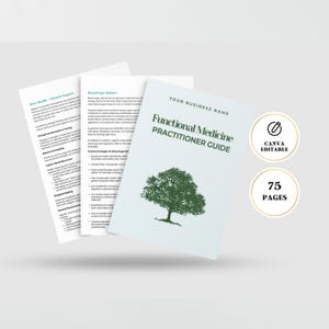 May include: A light blue "Functional Medicine Practitioner Guide" with a tree graphic, "Canva Editable" and "75 Pages" labels. Several pages of text are visible, with headings like "Bone Health - Lifestyle Support" and "Blood Sugar Balance".