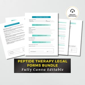 May include: A bundle of printable legal forms for peptide therapy, featuring a treatment record, cancellation policy, and treatment details. The documents have teal headers and blank lines for patient information, provider signatures, and dates.