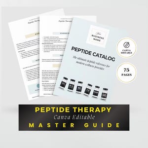 May include: A stack of documents and a catalog titled "Peptide Catalog" with the text "The ultimate peptide reference for modern wellness provider." The catalog includes images of vials. The image also includes the text "Peptide Therapy Canva Editable Master Guide."