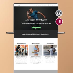 May include: A laptop screen shows a website with the text "Less noise. More power." and "Fitness that feels different - because it is." The site includes fitness imagery and the WordPress and Elementor logos.