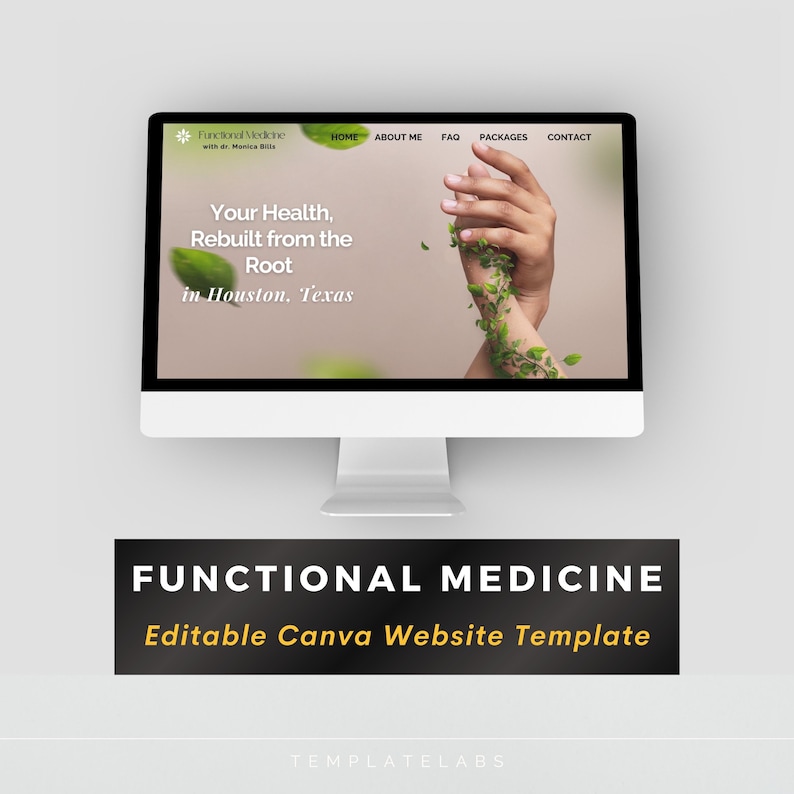 Puede incluir: Un monitor de computadora muestra un dise&ntilde;o de sitio web para Medicina Funcional con el texto "Your Health, Rebuilt from the Root in Houston, Texas." Debajo, una pancarta negra con el texto "FUNCTIONAL MEDICINE Editable Canva Website Template."
